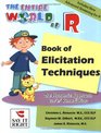 The Entire World of R Book of Elicitation Techniques