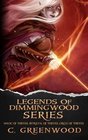 Legends of Dimmingwood Series Volume 1