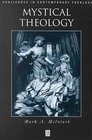 Mystical Theology The Integrity of Spirituality and Theology