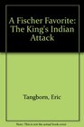 A Fischer Favorite The King's Indian Attack