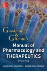 Goodman and Gilman Manual of Pharmacology and Therapeutics, Second Edition (Goodman and Gilman's Manual of Pharmacology and Therapeutics)