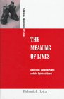 The Meaning of Lives Biography Autobiography and the Spiritual Quest