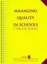 Managing Quality in Schools A Training Manual