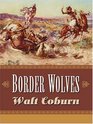 Border Wolves A Western Trio
