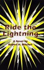 Ride the Lightning A Novel