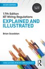 17th Edition IET Wiring Regulations Explained and Illustrated