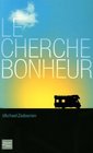 Le cherchebonheur