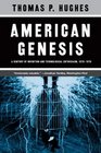 American Genesis  A Century of Invention and Technological Enthusiasm 18701970