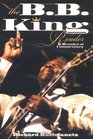 The BB King Reader Six Decades of Commentary