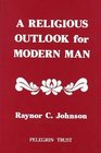 A Religious Outlook for Modern Man
