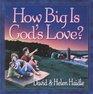 How Big Is God's Love