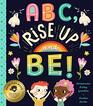 ABC Rise Up and Be An Empowering Alphabet for Changing the World