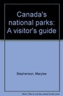 Canada's national parks: A visitor's guide