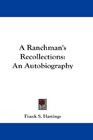 A Ranchman's Recollections: An Autobiography