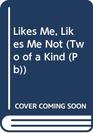 Likes Me Likes Me Not
