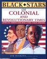 Black Stars of Colonial and Revolutionary Times African Americans Who Lived Their Dreams