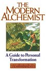 The Modern Alchemist: A Guide to Personal Transformation