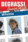 Degrassi Junior High Wheels