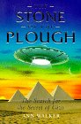 The Stone of the Plough The Search for the Secret of Giza