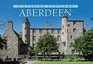 Picturing Scotland Aberdeen Volume 9 In and Around the Granite City