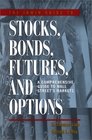 The Irwin Guide to Stocks Bonds Futures and Options