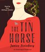 The Tin Horse A Novel