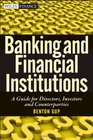 Banking and Financial Institutions A Guide for Directors Investors and Borrowers