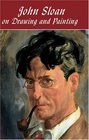 John Sloan on Drawing and Painting The Gist of Art