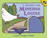 Friend for Minerva Louise