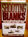 Shooting Blanks War Making That Doesn't Work