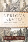 Africa's Armies From Honor to InfamyA History from 1791 to the Present