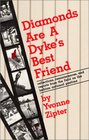 Diamonds Are a Dyke's Best Friend Reflections Reminiscences and Reports from the Field on the Lesbian National Pastime