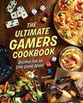 The Ultimate Gamers Cookbook Recipes for an Epic Game Night