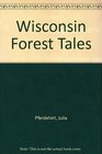 Wisconsin Forest Tales