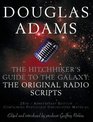The Hitchhiker's Guide to the Galaxy: The Original Radio Scripts