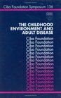 The Childhood Environment and Adult Disease