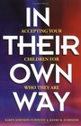 In Their Own Way: Accepting Your Children for Who They Are