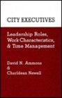 City Executives Leadership Roles Work Characteristics and Time Management