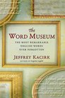 The Word Museum  The Most Remarkable English Words Ever Forgotten