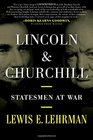 Lincoln  Churchill Statesmen at War