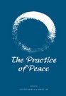 The Practice of Peace