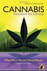 Cannabis - Philosophy for Everyone: What Were We Just Talking About