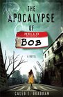 The Apocalypse Of Bob