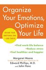 Organize Your Emotions Optimize Your Life Decode Your Emotional DNAand Thrive