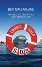 Cruise Ship SOS The LifeSaving Adventures of a Doctor at Sea