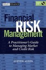 Financial Risk Management A Practitioner's Guide to Managing Market and Credit Risk