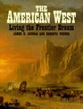 The American West Living the Frontier Dream