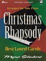 Christmas Rhapsody: Best Loved Carols Arranged for Solo Piano (Lillenas Publications)