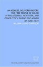 An Address delivered before the free people of color in Philadelphia NewYork and other cities during the month of June 1831