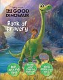 Disney Pixar The Good Dinosaur Book of Bravery